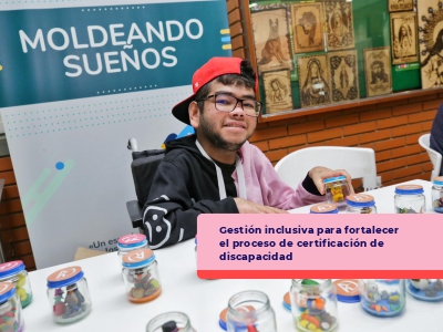 Gestión inclusiva para fortalecer el procedimiento de certificación de discapacidad