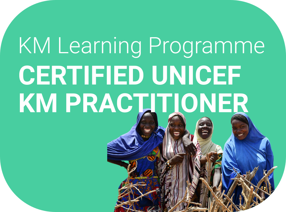 CERTIFIED UNICEF KM PRACTITIONER